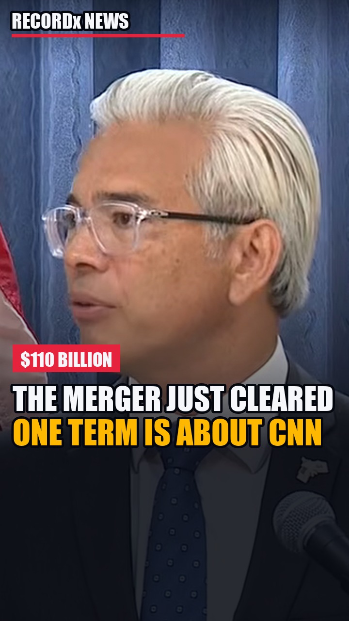A $110 Billion Merger Just Cleared. One Term In It Is About CNN.