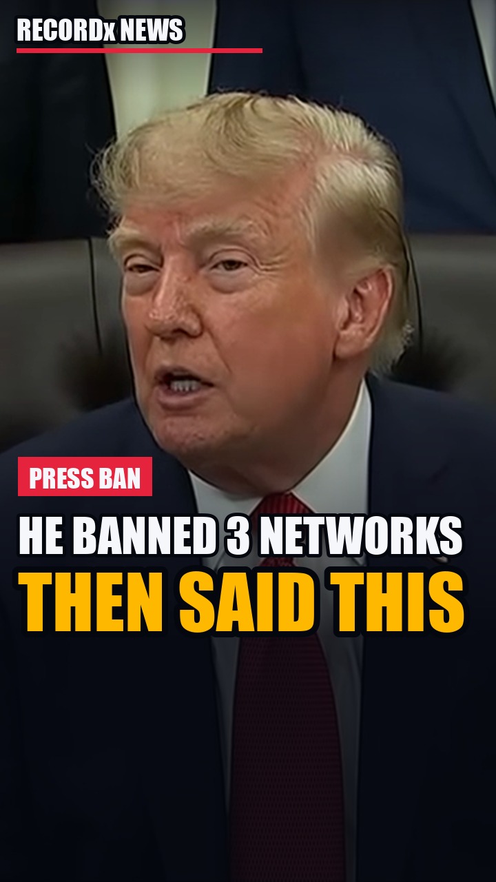 He Banned Three Networks. In The Same Answer: "You Need A Free Press."