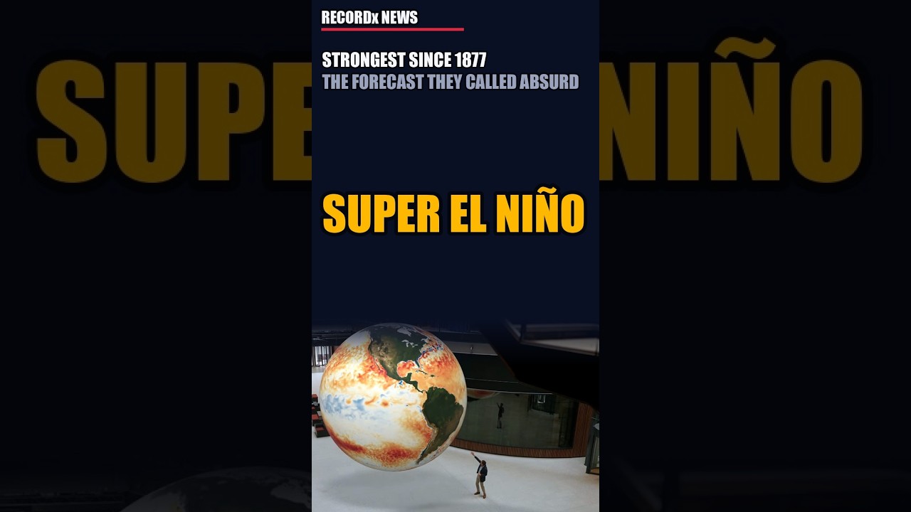 Super El Niño: The Forecast They Called Absurd